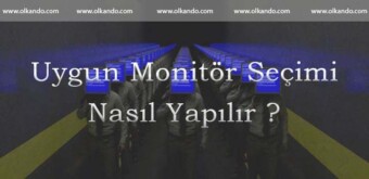 Uygun monitör nasıl seçilir?