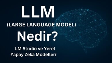 LLM (Large Language Model) Nedir? 1 llm nedir